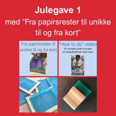 Julegave 1 - "Fra papirsrester til unikke til og fra kort"